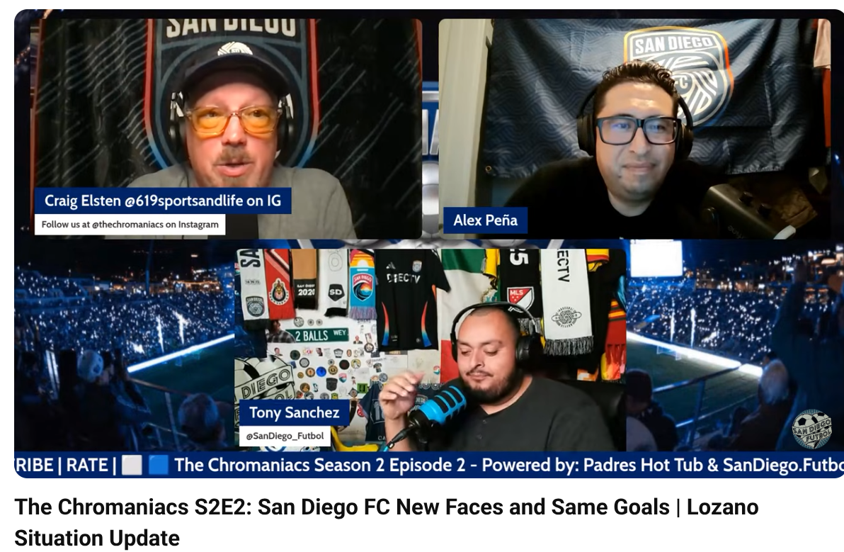 The Chromaniacs S2E2: San Diego FC New Faces and Same Goals | Lozano Situation Update